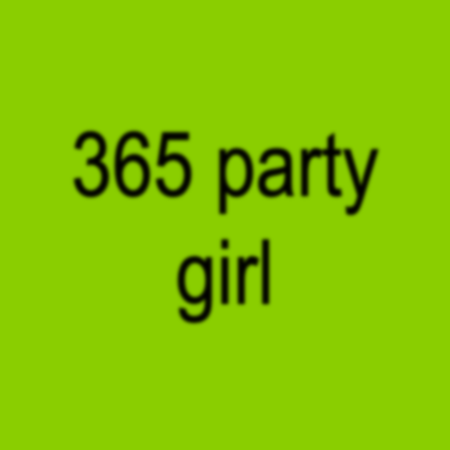 365 party girl