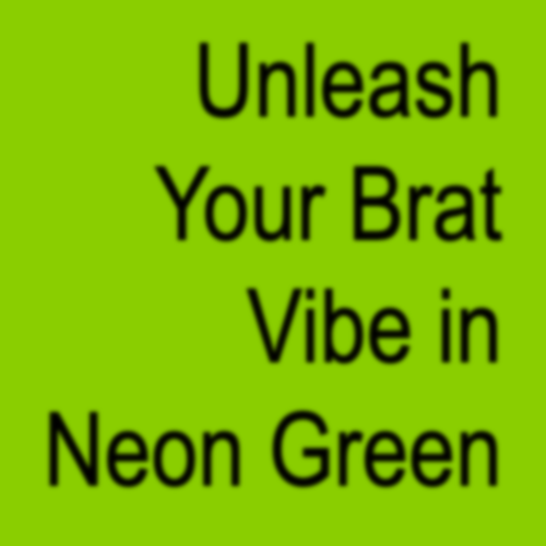 Unleash Your Brat Vibe in Neon Green